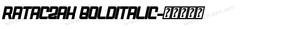 Rataczak BoldItalic字体转换